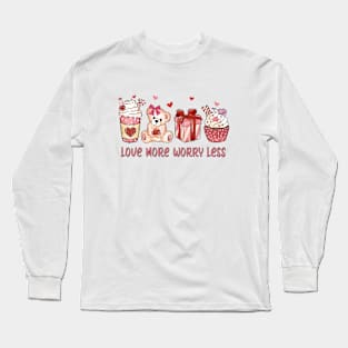 love more worry less Long Sleeve T-Shirt